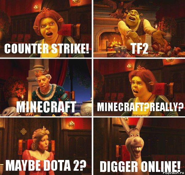 Counter strike! TF2 Minecraft Minecraft?Really? Maybe DOTA 2? Digger online!, Комикс  Шрек Фиона Гарольд Осел