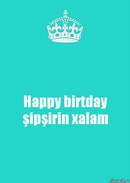 Happy birtday şipşirin xalam, Комикс  Keep Calm 2