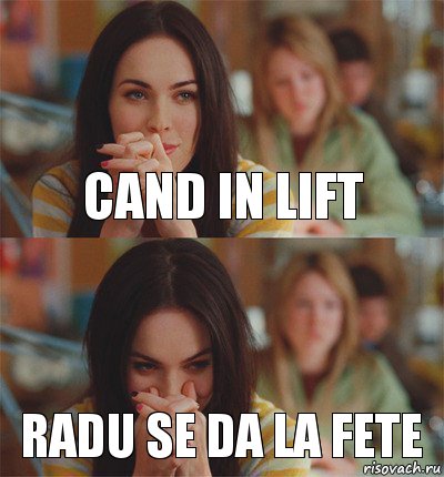 Cand in lift Radu se da la fete