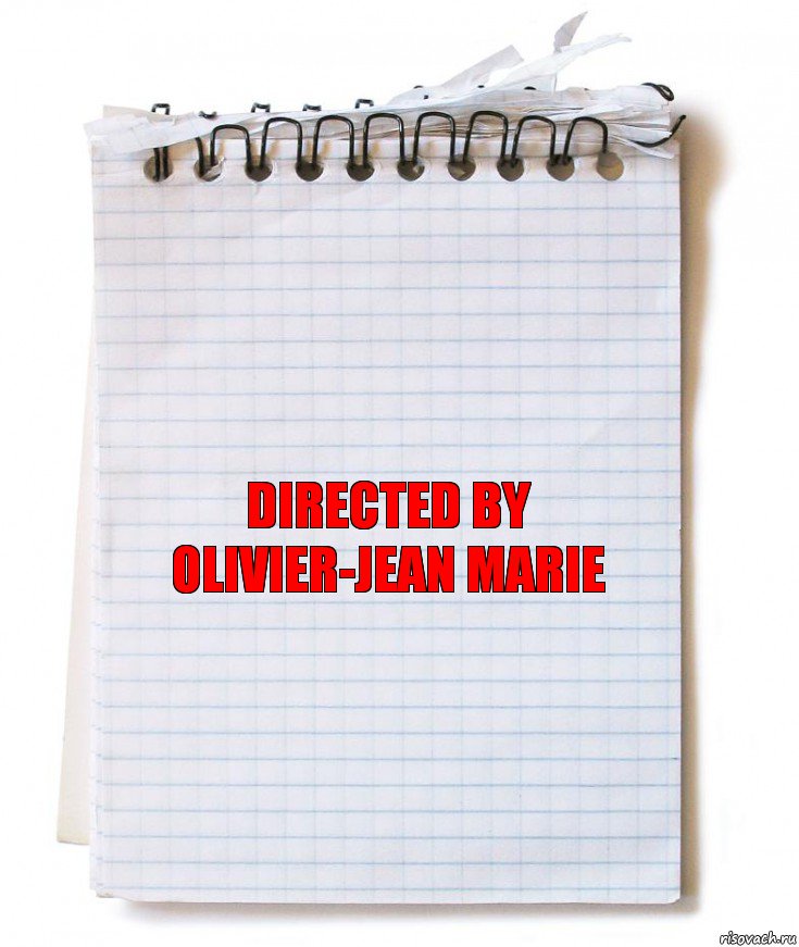 Directed by
Olivier-Jean Marie