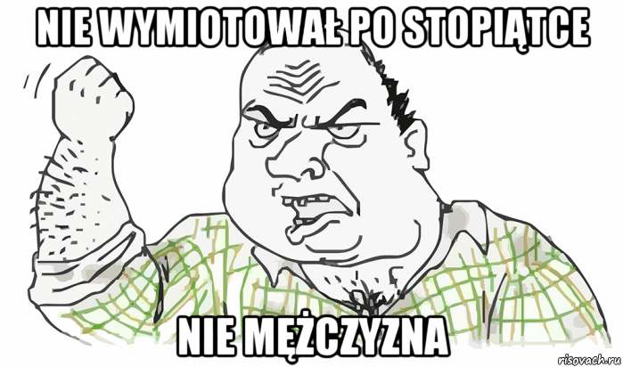 nie wymiotował po stopiątce nie mężczyzna, Мем Будь мужиком