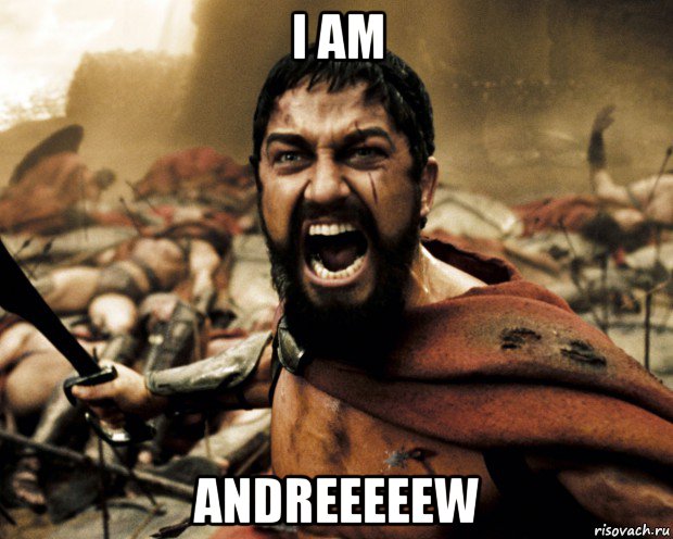 i am andreeeeew