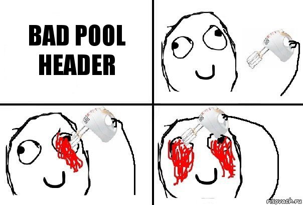 BAD POOL HEADER