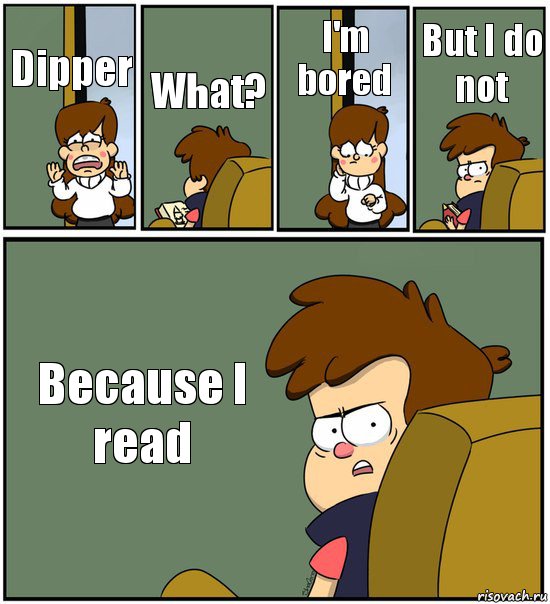 Dipper What? I'm bored But I do not Because I read, Комикс   гравити фолз