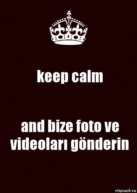 keep calm and bize foto ve videoları gönderin, Комикс keep calm