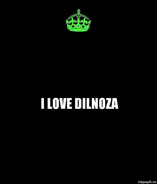 I LOVE DILNOZA, Комикс Keep Calm черный