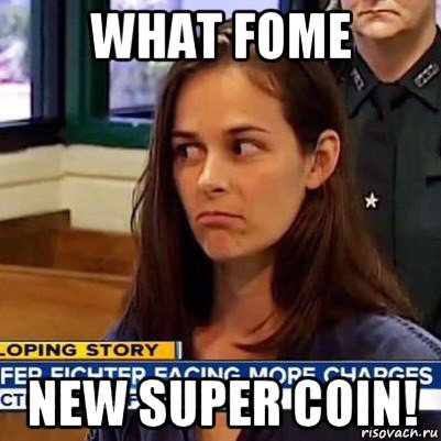 what fome new super coin!