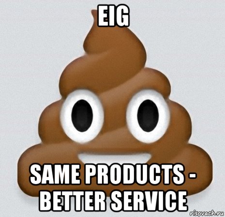 eig same products - better service