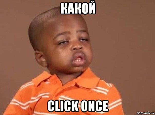 какой click once