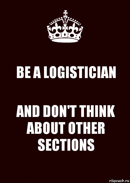 BE A LOGISTICIAN AND DON'T THINK ABOUT OTHER SECTIONS