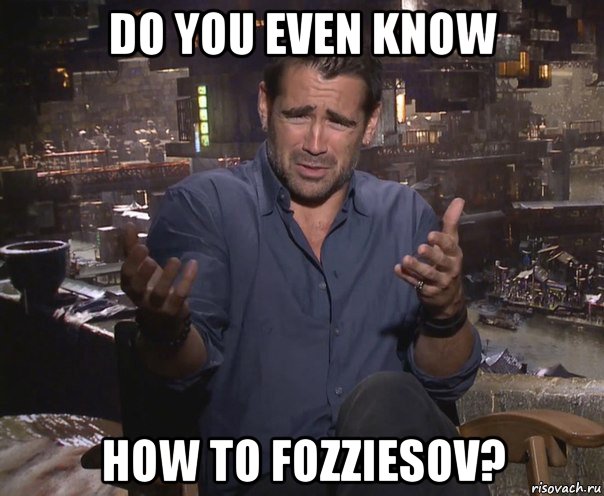 do you even know how to fozziesov?, Мем колин фаррелл удивлен