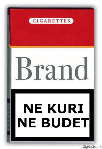 ne kuri ne budet