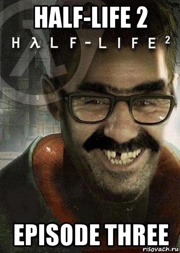 half-life 2 episode three, Мем Ашот Фримэн