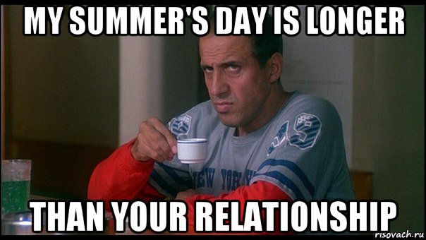 my summer's day is longer than your relationship, Мем челентано