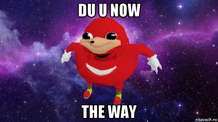 du u now the way, Мем Угандский Наклз