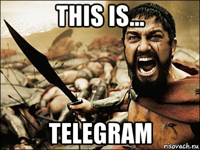 this is... telegram, Мем Это Спарта