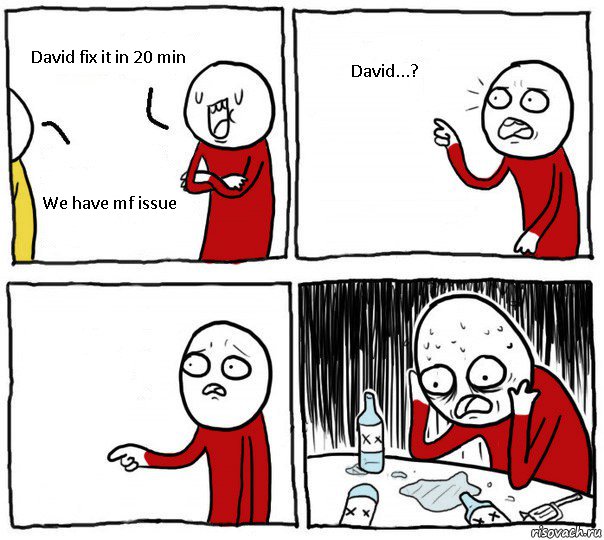 David fix it in 20 min We have mf issue David...? , Комикс Но я же