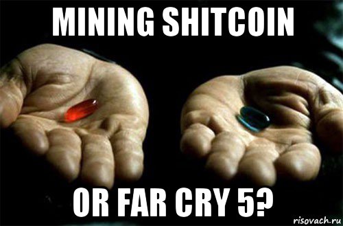 mining shitcoin or far cry 5?