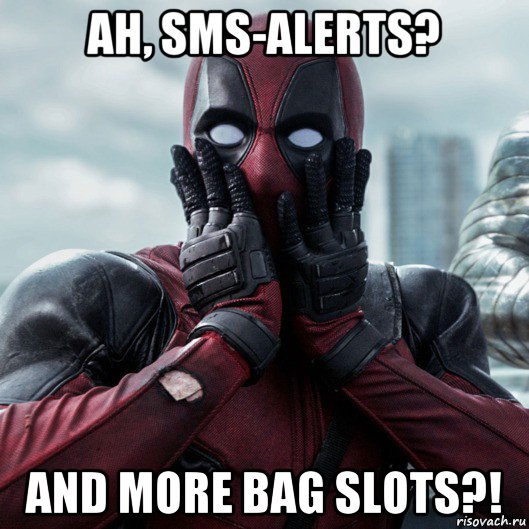 ah, sms-alerts? and more bag slots?!, Мем     Дэдпул