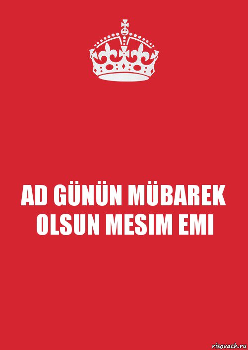 AD GÜNÜN MÜBAREK OLSUN MESIM EMI, Комикс Keep Calm 3