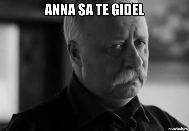 anna sa te gidel 