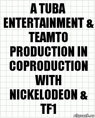 A TUBA ENTERTAINMENT & TEAMTO PRODUCTION IN COPRODUCTION WITH NICKELODEON & TF1, Комикс  бумага