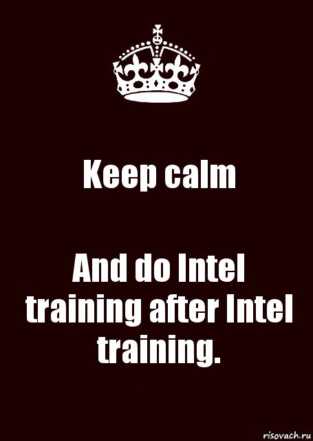 Keep calm And do Intel training after Intel training., Комикс keep calm