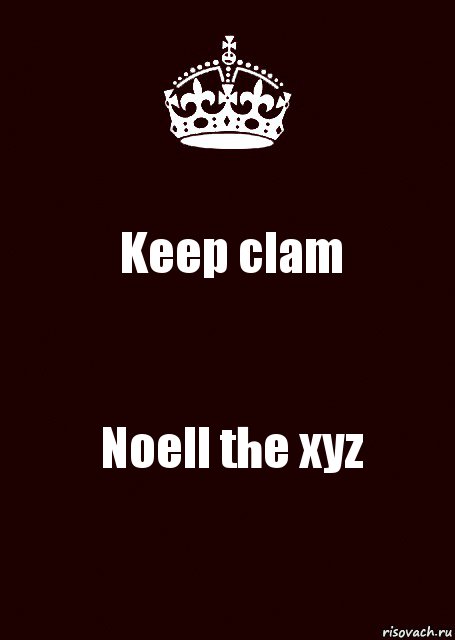 Keep clam Noell the xyz, Комикс keep calm