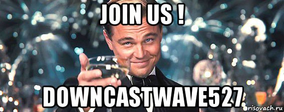 join us ! downcastwave527, Мем  старина Гэтсби