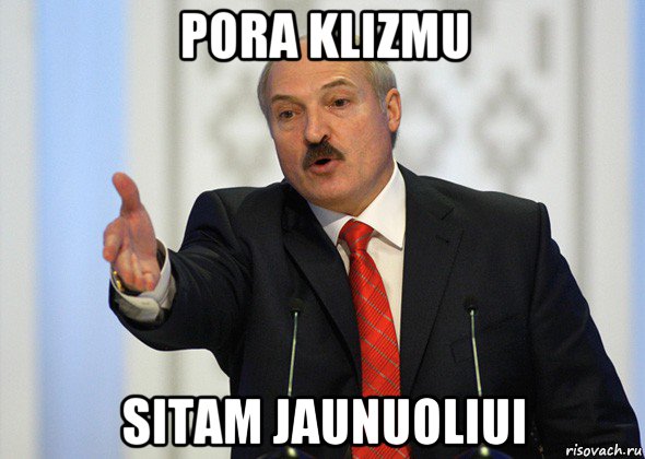 pora klizmu sitam jaunuoliui, Мем лукашенко