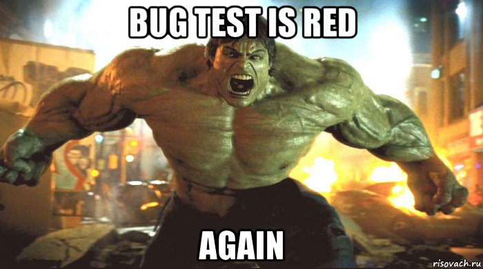 bug test is red again, Мем ЗЛОЙ ХАЛК