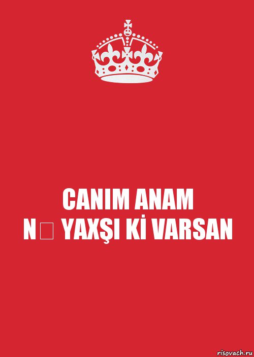 CANIM ANAM
NƏ YAXŞI Kİ VARSAN, Комикс Keep Calm 3