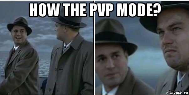 how the pvp mode? , Мем ди каприо