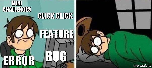 Mini Challenges Click Click Error Bug Feature, Комикс Офигеть