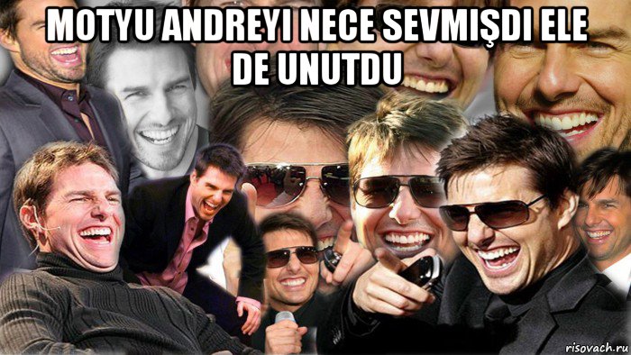 motyu andreyi nece sevmişdi ele de unutdu 