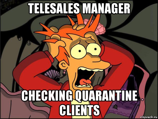 telesales manager checking quarantine clients, Мем Фрай в панике