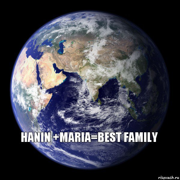  HANIN +MARIA=BEST FAMILY