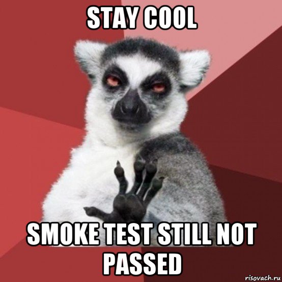 stay cool smoke test still not passed