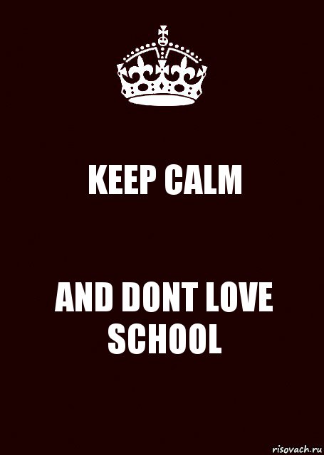 KEEP CALM AND DONT LOVE SCHOOL, Комикс keep calm