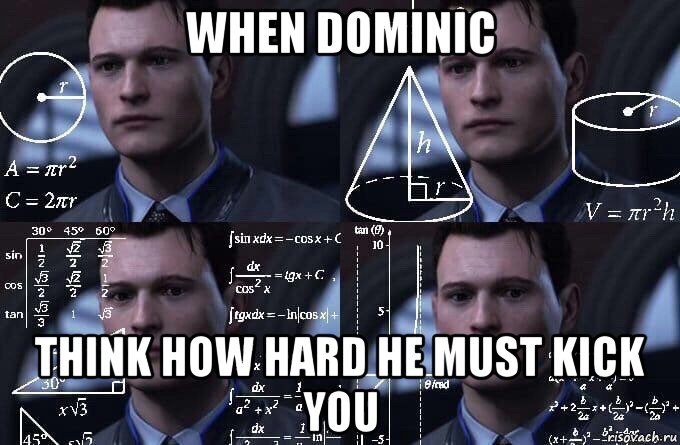 when dominic think how hard he must kick you, Мем  Коннор задумался