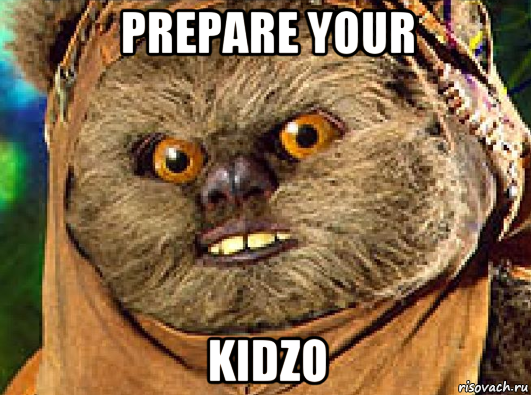 prepare your kidzo, Мем Эвок