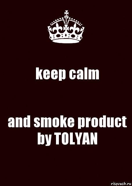 keep calm and smoke product by TOLYAN