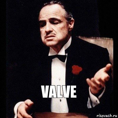 VALVE