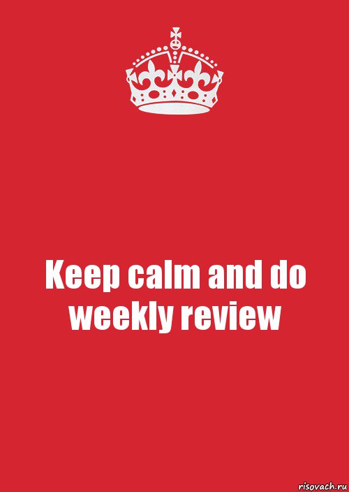 Keep calm and do weekly review, Комикс Keep Calm 3