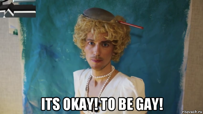  its okay! to be gay!, Мем КрасавЕц