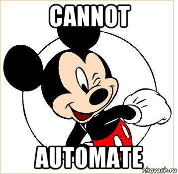 cannot automate