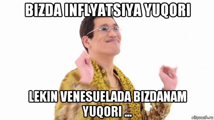 bizda inflyatsiya yuqori lekin venesuelada bizdanam yuqori ...