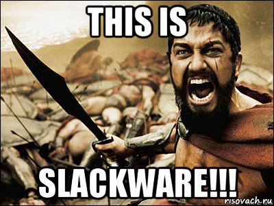 this is slackware!!!, Мем Это Спарта