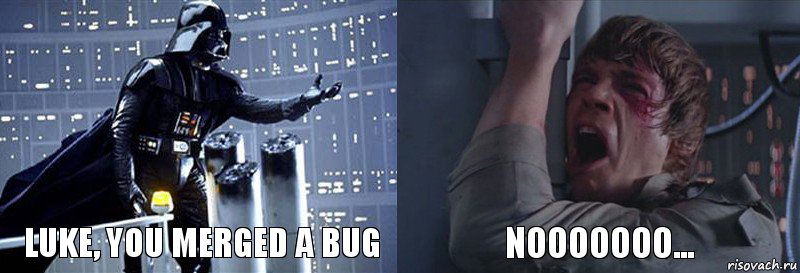 Luke, you merged a bug Nooooooo..., Комикс  Люк я твой отец