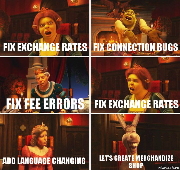 Fix exchange rates fix connection bugs fix fee errors Fix exchange rates add language changing let's create merchandize shop, Комикс  Шрек Фиона Гарольд Осел